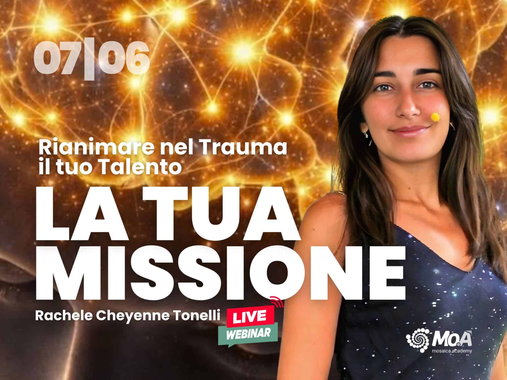 La tua missione Rachele Chyenne Tonelli